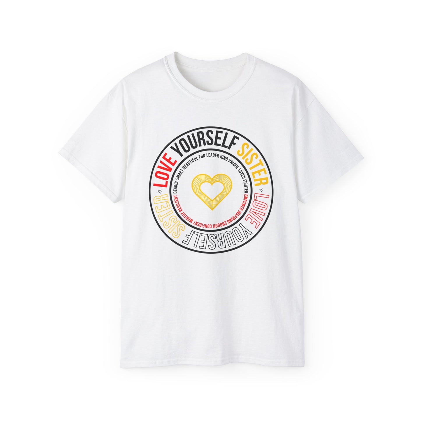 Love yourself sister: Unisex White tee