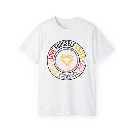 Love yourself sister: Unisex White tee